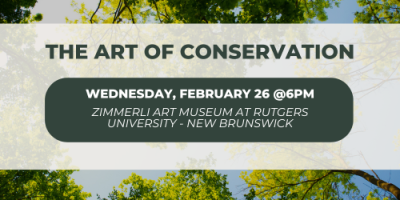 The Art of Conservation on Wednesday, February 26 at 6pm at Zimmerli Art Museum